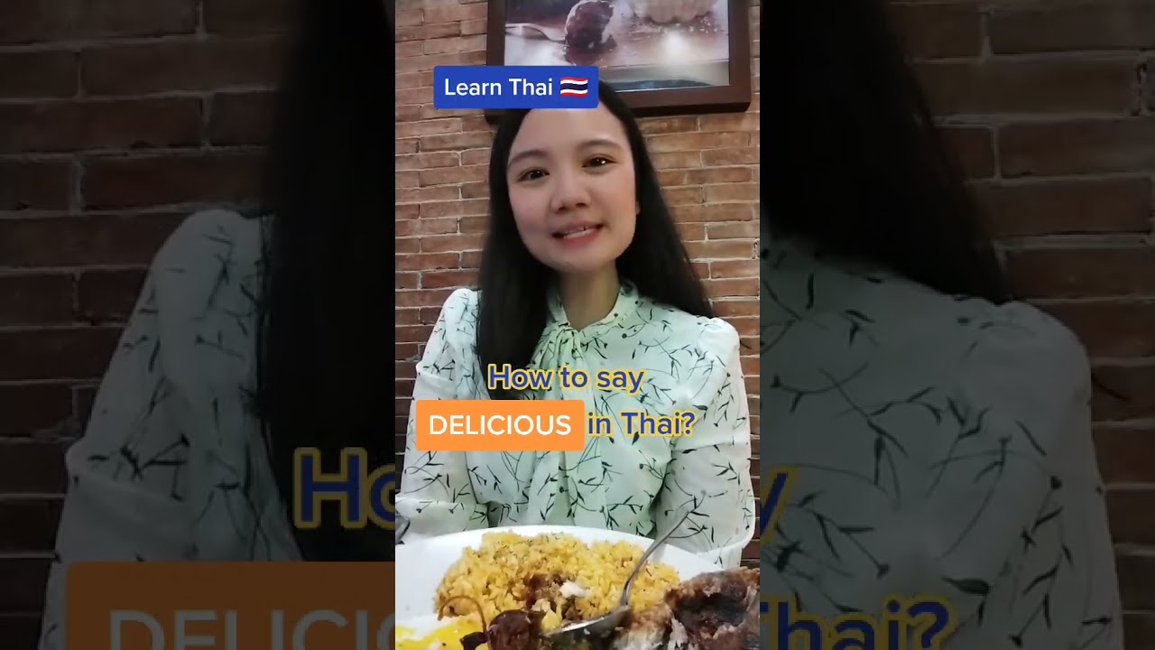 Wie man in der thailändischen Sprache köstlich sagt