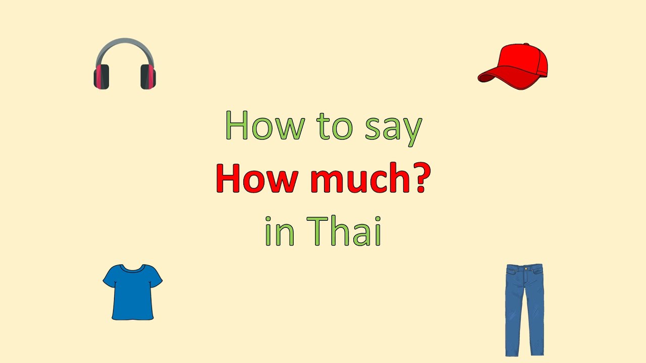 How To Say How Much In Thai Language 3