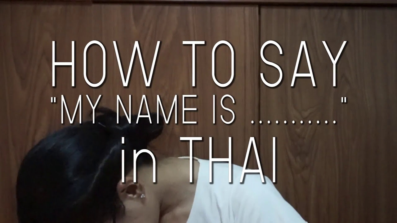 How To Say What Is Your Name In Thai Language 2